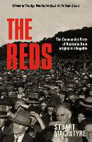 The Reds: The Communist Party of Australia from Origins to Illegality