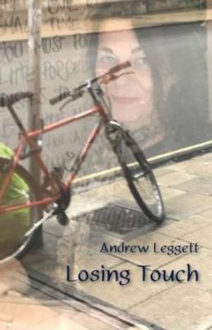 Losing Touch de Andrew Leggett