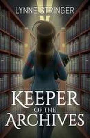 Keeper of the Archives de Lynne Stringer