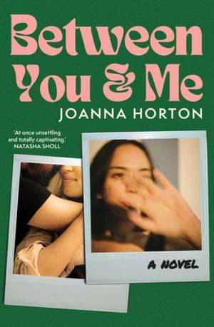 Between You and Me de Joanna Horton