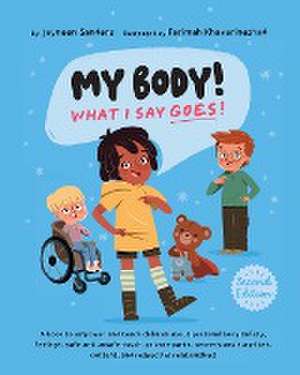 My Body! What I Say Goes! 2nd Edition de Jayneen Sanders