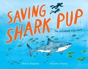 Saving Shark Pup de Sharon Dalgleish