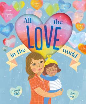 All the Love in the World de Louise Fedele