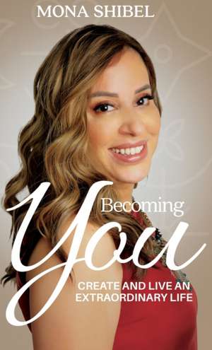 Becoming You de Mona Shibel