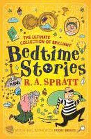 Bedtime Stories with R.A. Spratt de R. A. Spratt