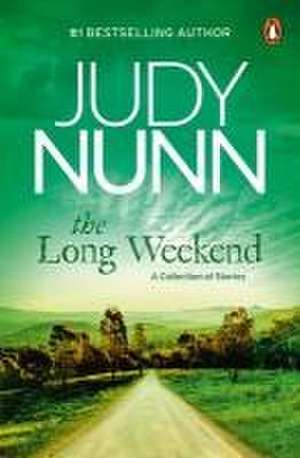 The Long Weekend de Judy Nunn