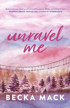 Unravel Me de Becka Mack