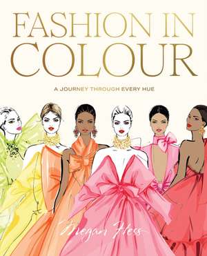 Fashion in Colour de Megan Hess