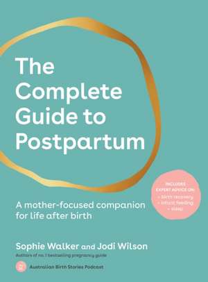 The Complete Guide to Postpartum de Sophie Walker