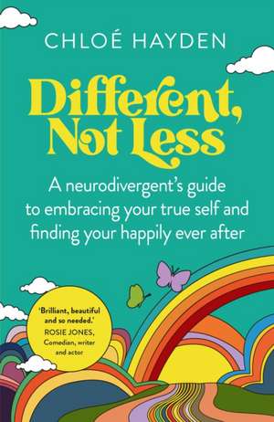 Different, Not Less de Chloe Hayden