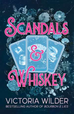 Scandals and Whiskey de Victoria Wilder