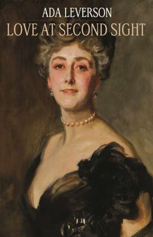 Love at Second Sight de Ada Leverson