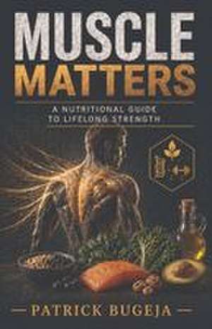 Muscle Matters de Patrick Bugeja