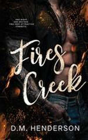 Fires Creek de D. M. Henderson
