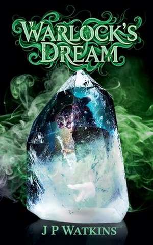Warlock's Dream de J P Watkins