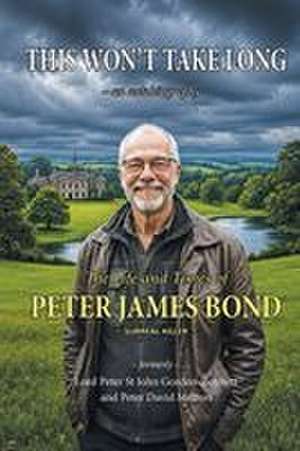 This Won't Take Long de Peter James Bond