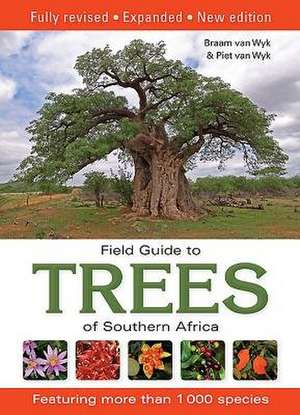 Field Guide to Trees of Southern Africa de Braam van Wyk