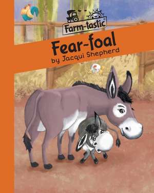 Fear-foal de Jacqui Shepherd