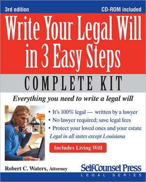 Write Your Legal Will in 3 Easy Steps [With CDROM]: The Real-World Guide to Managing Your Money for 20-Somethings de Robert C. Waters