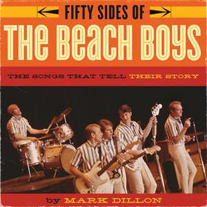 Fifty Sides of the Beach Boys de Mark Dillon