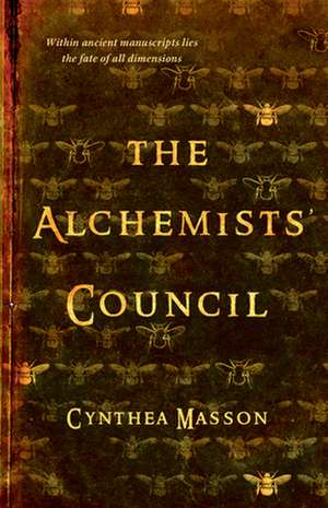 The Alchemists' Council de Cynthea Masson