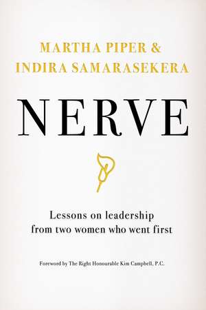 Nerve: Lessons on Leadership from Two Women Who Went First de Martha Piper