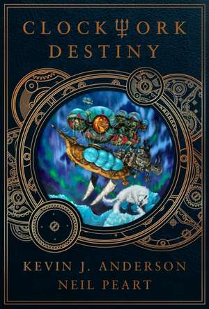 Clockwork Destiny de Kevin J. Anderson