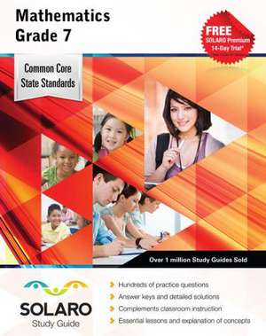 Common Core Mathematics Grade 7: Solaro Study Guide de Castle Rock Research Corp