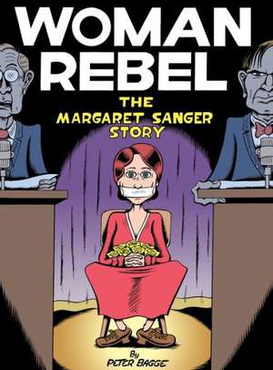 Woman Rebel de Peter Bagge