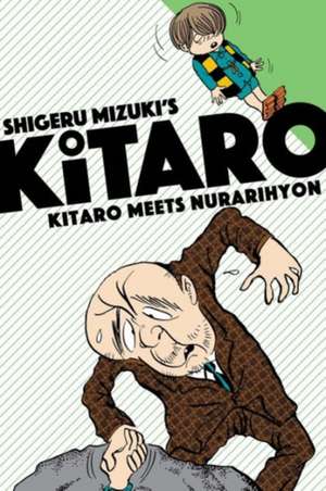 Kitaro Meets Nurarihyon de Shigeru Mizuki