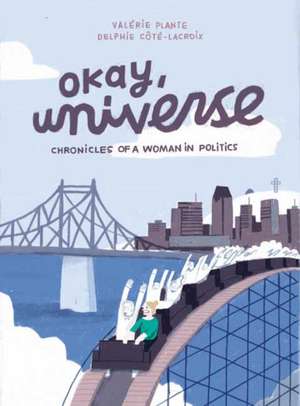 Okay, Universe de Valérie Plante