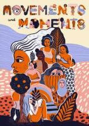 Movements & Moments de Sonja Eismann