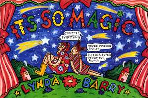 It's So Magic de Lynda Barry