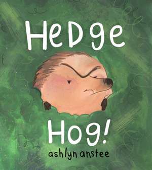 Hedgehog de Ashlyn Anstee