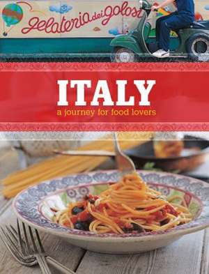 Italy: A Journey for Food Lovers de Sophie Braimbridge