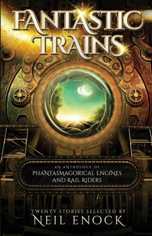 Fantastic Trains de Neil Enock