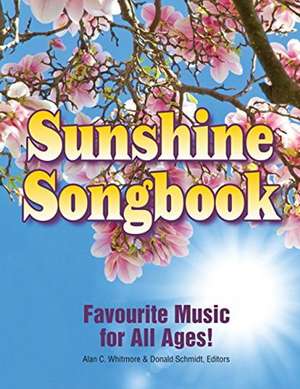 Sunshine Songbook: Music for All Ages de Alan C. Whitmore