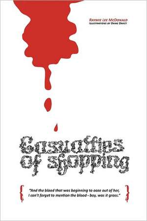 The Casualties of Shopping de Raymie Lee McDonald