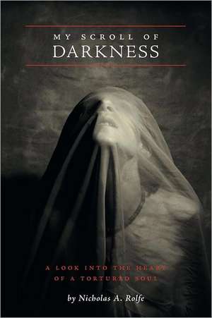 My Scroll of Darkness de Nicholas A. Rolfe