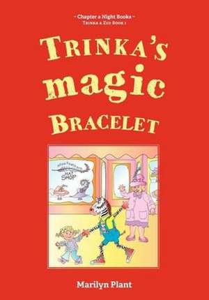 Trinka's Magic Bracelet de Marilyn Plant