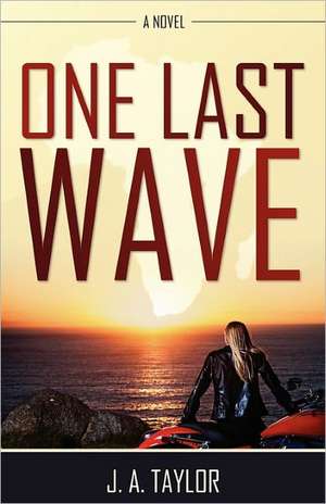 One Last Wave de J. A. Taylor