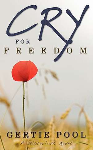 Cry for Freedom de Gertie Pool