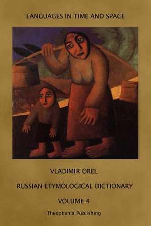 Russian Etymological Dictionary de Vladimir Orel