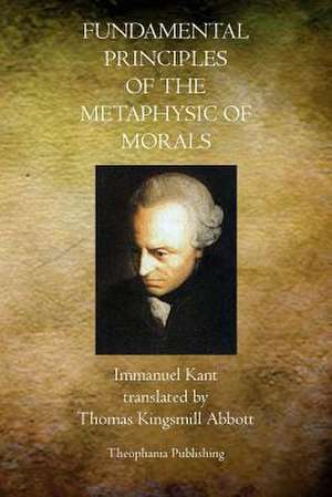 Fundamental Principles of the Metaphysic of Morals de Immanuel Kant