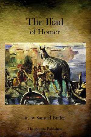 The Iliad of Homer de Homer