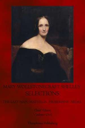 Mary Wollstonecraft Shelley Selections de Mary Wollstonecraft Shelley