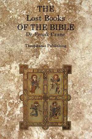 The Lost Books of the Bible de Frank Crane