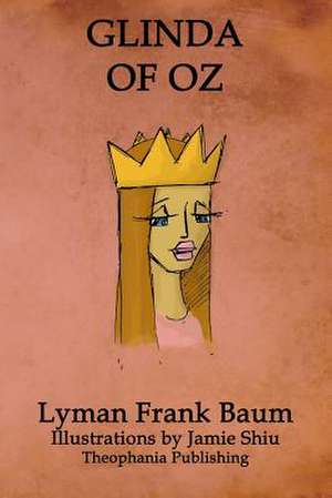 Glinda of Oz de L. Frank Baum