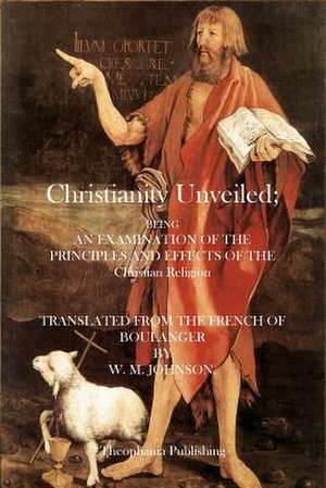 Christianity Unveiled de W. M. Johnson