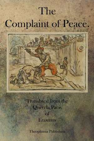 The Complaint of Peace de Erasmus